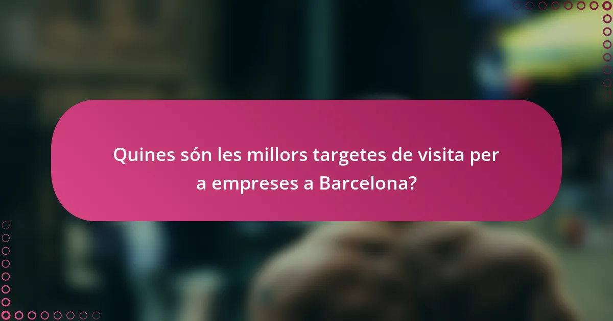 Quines són les millors targetes de visita per a empreses a Barcelona?